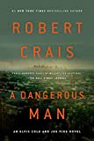 A Dangerous Man (Elvis Cole and Joe Pike Book 18)