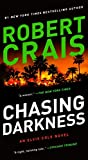 Chasing Darkness: An Elvis Cole Novel (Elvis Cole and Joe Pike Book 12)