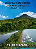 Conversational Spanish Quick and Easy: Series - Books 1, 2, and 3. Learn Spanish. Learn the Spanish Language. Spanish Short Stories for Beginners. spanish english dictionary.