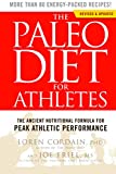 The Paleo Diet for Athletes: The Ancient Nutritional Formula for Peak Athletic Performance