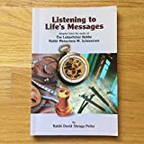 Listening to Life's Messages: Adapted from the Works of the Lubavitcher Rebbe Rabbi Menachem M. Schneerson