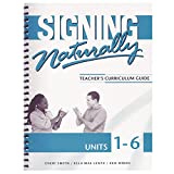 Signing Naturally Unit 1-6 (Teacher's Curriculum Guide)