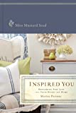 Inspired You: Breathing New Life into Your Heart and Home