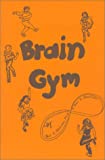 Brain Gym: Simple Activities for Whole Brain Learning