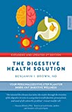 The Digestive Health Solution: Your Personalized Five-Step Plan for Inside–Out Digestive Wellness
