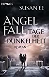 Angelfall - Tage der Dunkelheit: Roman (Angelfall-Reihe 2) (German Edition)
