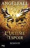 Angelfall - tome 3 L'ultime espoir (3) (Territoires) (French Edition)
