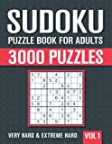 Sudoku Puzzle Book for Adults: 3000 Very Hard to Extreme Hard Sudoku Puzzles with Solutions - Vol. 1