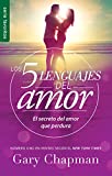 Los 5 lenguajes del amor (Revisado): El secreto del amor que perdura (Favoritos / Favorites) (Spanish Edition)