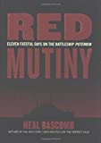 Red Mutiny: Eleven Fateful Days on the Battleship Potemkin