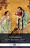 Delphi Collected Works of Confucius - Four Books and Five Classics of Confucianism (Illustrated) (Delphi Series Seven Book 13)