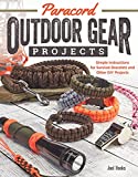 Paracord Outdoor Gear Projects: Simple Instructions for Survival Bracelets and Other DIY Projects (Fox Chapel Publishing) 12 Easy Lanyards, Keychains, and More using Parachute Cord for Ropecrafting