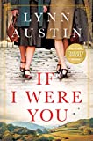 If I Were You: A Novel (A Gripping Christian Historical Fiction Story of Friendship and Survival Set in London During WWII and Post-War America)