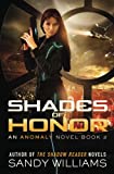 Shades of Honor (An Anomaly Novel)