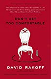 Dont Get Too Comfortable by Rakoff, David [Paperback]