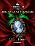 The Roads of Strangers: A Strong Woman in the Middle Ages (A Medieval Tale Book 11)