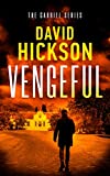 Vengeful: A Conspiracy Crime Thriller (The Gabriel Series Book 3)