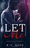 Let Me: New Adult Dark Romance (Vengeful)