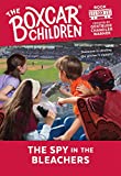 The Spy in the Bleachers (122) (The Boxcar Children Mysteries)