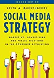 Social Media Strategy: Marketing, Advertising, and Public Relations in the Consumer Revolution