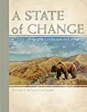 State of Change, A: Forgotten Landscapes of California