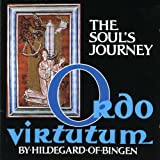 The soul's journey, Ordo Virtutum by Hildegard of Bingen