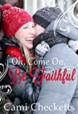 Oh, Come On, Be Faithful: Christmas Romance