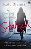 Stalked: A True Story of Obsession