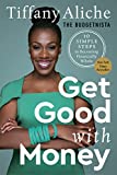 Get Good with Money: Ten Simple Steps to Becoming Financially Whole