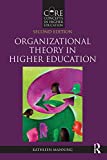 Organizational Theory in Higher Education (Core Concepts in Higher Education)