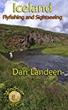 Iceland Fly Fishing and Sightseeing (Windriver Series Book 8)