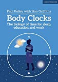 Body Clocks: The biology of time for sleep, education and work