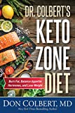 Dr. Colbert's Keto Zone Diet: Burn Fat, Balance Appetite Hormones, and Lose Weight