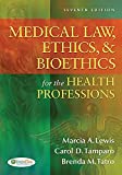 Medical Law, Ethics, & Bioethics for the Health Professions