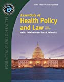 Essentials of Health Policy and Law: Includes the 2018 Annual Health Reform Update (Essential Public Health)
