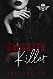 Daughter of a Killer: A motorcycle club mafia bully high school romance (Savage Reapers Book 1)