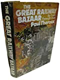 Rare THE GREAT RAILWAY BAZAAR by Paul Theroux 1st Edition/1st Printing 1975 VG/VG-