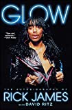 Glow: The Autobiography of Rick James