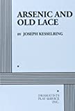 Arsenic and Old Lace - Acting Edition (Acting Edition for Theater Productions)