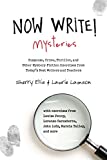 Now Write! Mysteries: Suspense, Crime, Thriller, and Other Mystery Fiction Exercises from Today's Best Writers and Teachers (Now Write! Series)