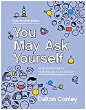 You May Ask Yourself: An Introduction to Thinking Like a Sociologist (Core Seventh Edition)