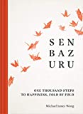 Senbazuru: One Thousand Steps to Happiness, Fold by Fold