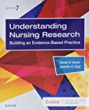 Understanding Nursing Research: Building an Evidence-Based Practice, 7e