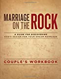 Marriage On The Rock: Couple's Discussion Guide (A Marriage On The Rock Book)