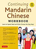 Continuing Mandarin Chinese Workbook: Learn to Speak, Read and Write Chinese the Easy Way! (Includes Online Audio)