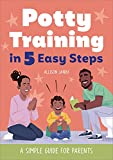 Potty Training in 5 Easy Steps: A Simple Guide for Parents