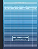 Time Sheet Log Book: Blue - Work Hours Logbook Time Sheet Tracker - Time Sheet Book for Employees and Employers - Monitor Work Hours - Large Employee Time Log