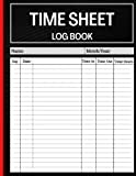 Timesheet Log Book: Daily Timesheet Log Book To Record Time | Work Hours Log | Employee Time Log | In And Out Sheet | Time sheet | Work Time Record Book | 8.5" x 11" 100 Pages