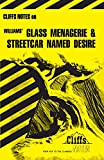 Williams' Glass Menagerie and Streetcar Named Desire (Cliffs Notes