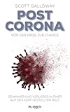 Post Corona: Von der Krise zur Chance: Gewinner und Verlierer in einer auf den Kopf gestellten Welt (German Edition)